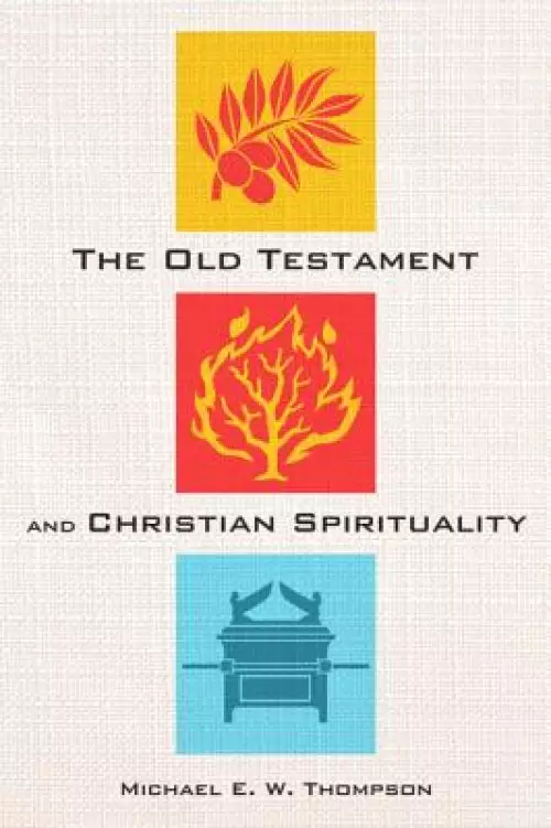 The Old Testament and Christian Spirituality