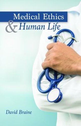 Medical Ethics and Human Life