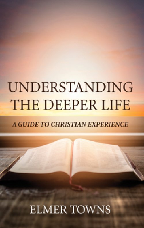 Understanding the Deeper Life