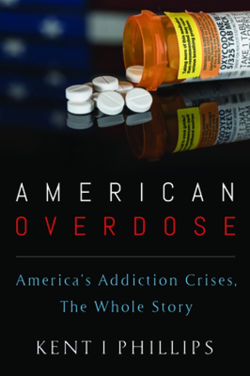 American Overdose: America's Addiction Crises, the Whole Story