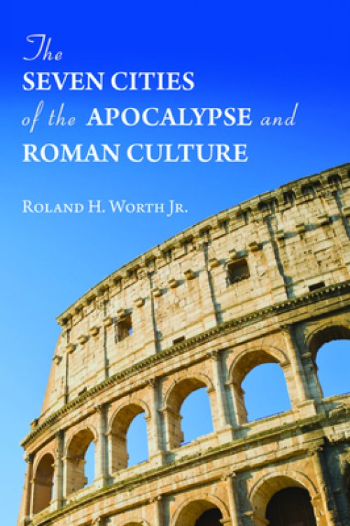 The Seven Cities of the Apocalypse and Roman Culture