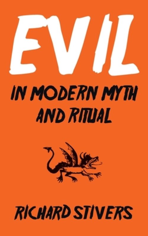 Evil in Modern Myth and Ritual