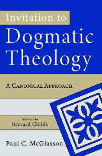 Invitation to Dogmatic Theology