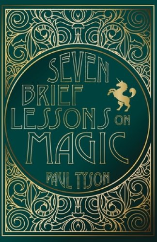 Seven Brief Lessons on Magic