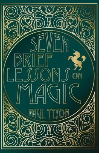 Seven Brief Lessons on Magic