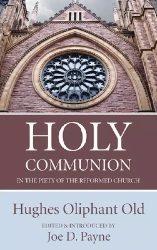 Holy Communion in the Piety of the Reformed Church