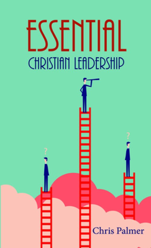 Essential Christian Leadership