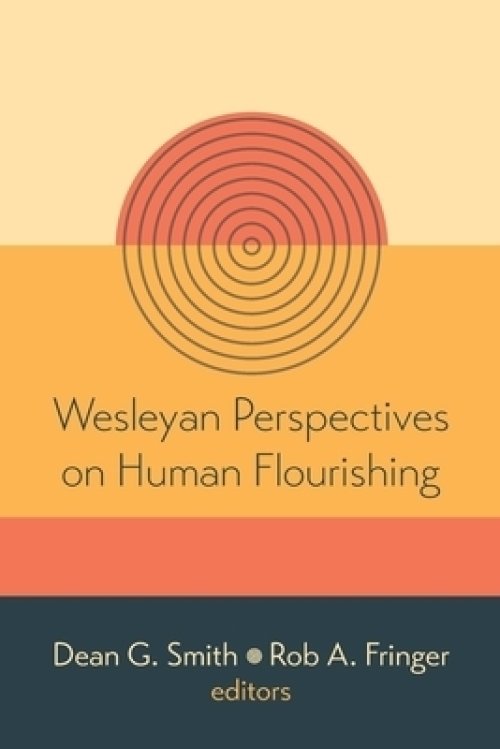 Wesleyan Perspectives on Human Flourishing