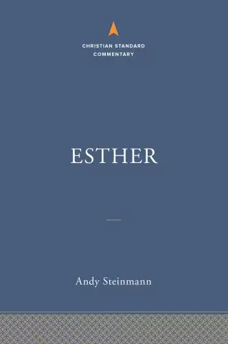 Esther: The Christian Standard Commentary