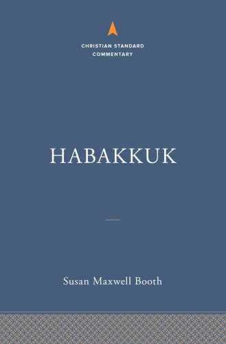 Habakkuk: The Christian Standard Commentary