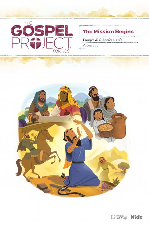 Gospel Project for Kids: Younger Kids Leader Guide - Volume 10: The Mission Begins