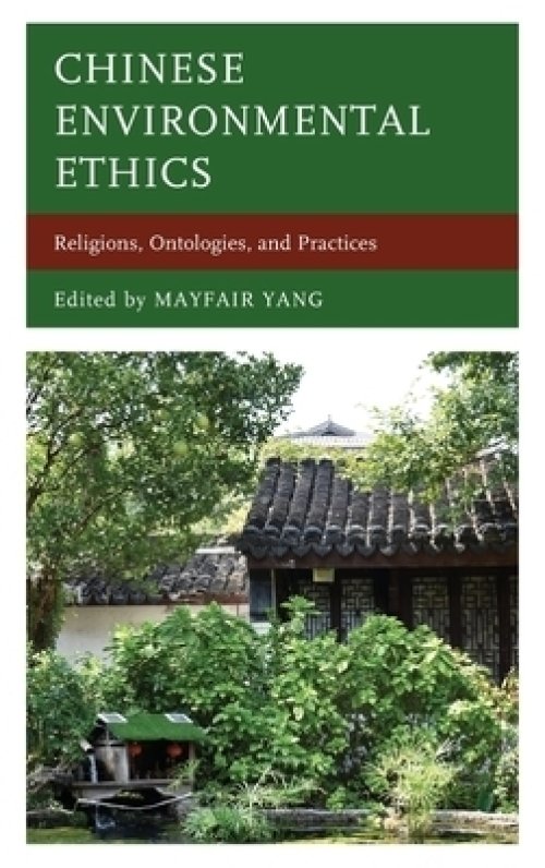 Chinese Environmental Ethics: Religions, Ontologies, and Practices