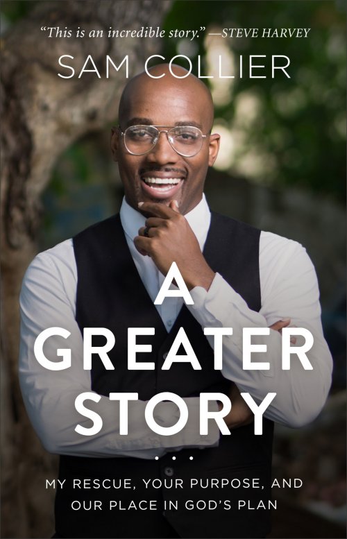 Greater Story - My Rescue, Your Purpose, And Our Place In God`s Plan