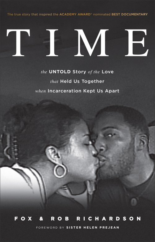 Time: The Untold Story of the Love That Held Us Together When Incarceration Kept Us Apart