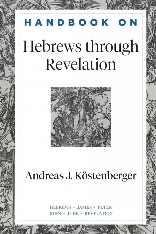 Handbook on Hebrews Through Revelation