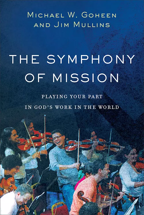 The Symphony of Mission: Playing Your Part in God's Work in the World