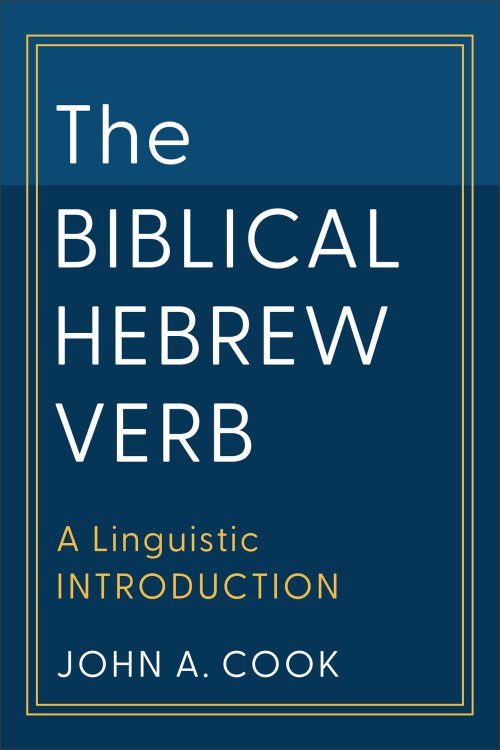 The Biblical Hebrew Verb: A Linguistic Introduction