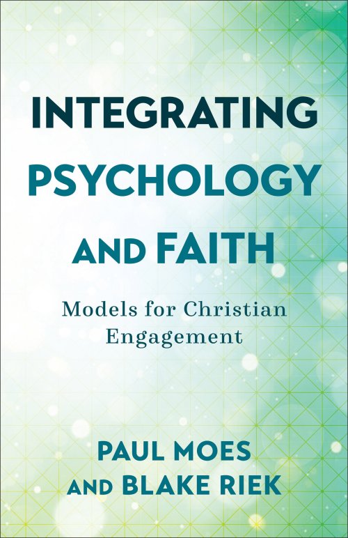 Integrating Psychology and Faith