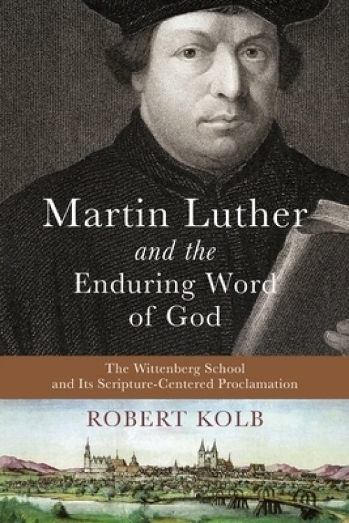 Martin Luther and the Enduring Word of God