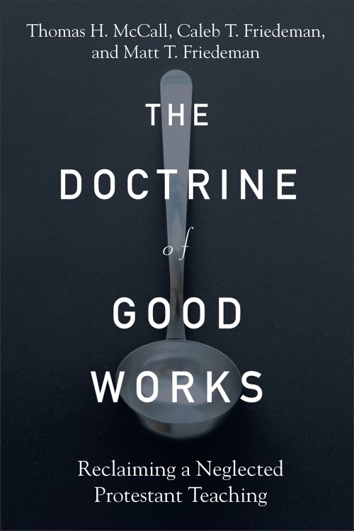 The Doctrine of Good Works