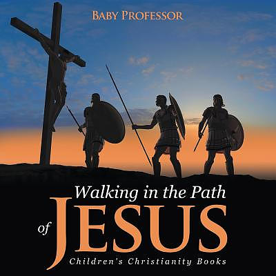 Walking in the Path of Jesus | Children's Christianity Books