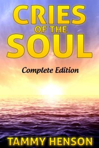 Cries of the Soul: Complete Edition