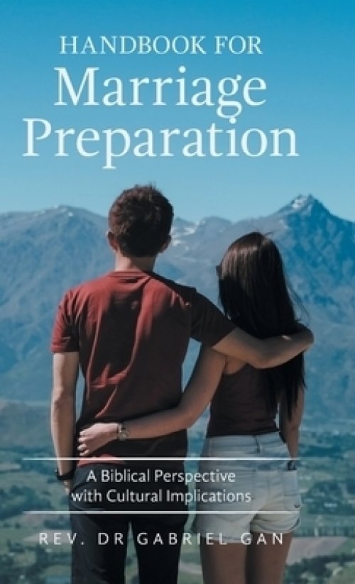 Handbook for Marriage Preparation: A Biblical Perspective with Cultural Implications