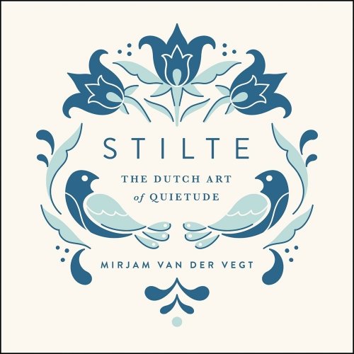 Stilte: The Dutch Art of Quietude