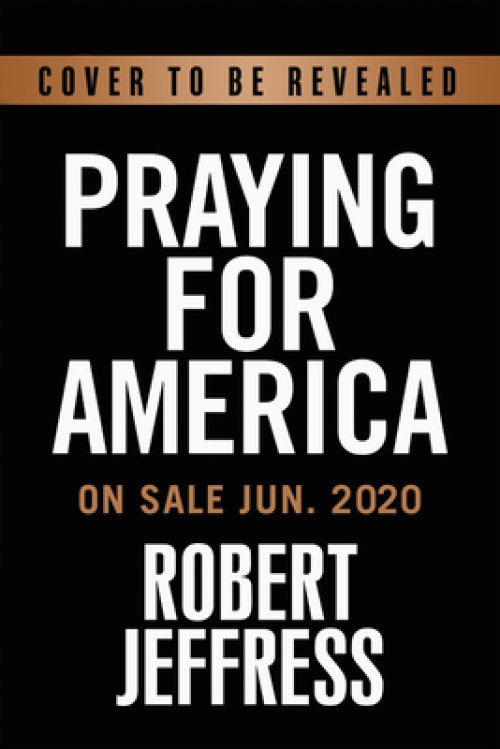 Praying for America: 40 Inspiring Stories and Prayers for Our Nation