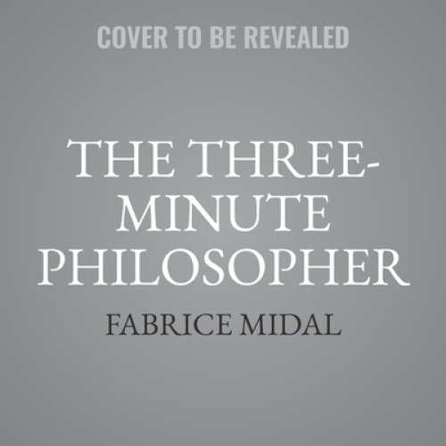 The Three-Minute Philosopher: Inspiration for Modern Life