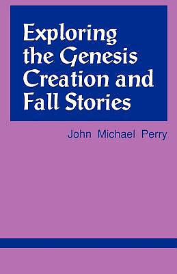 Exploring The Genesis Creation & Fall Stories