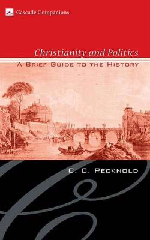 Christianity and Politics: A Brief Guide to the History