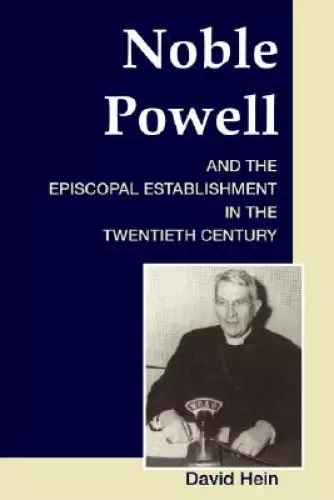 Noble Powell and the Episcopal Establishment in the Twentieth Century