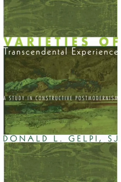 Varieties Of Transcendental Experience