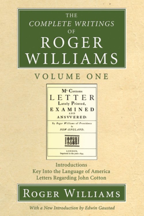 The Complete Writings of Roger Williams, Volume 1