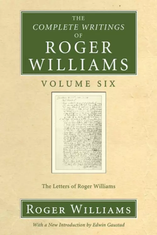 The Complete Writings of Roger Williams, Volume 6