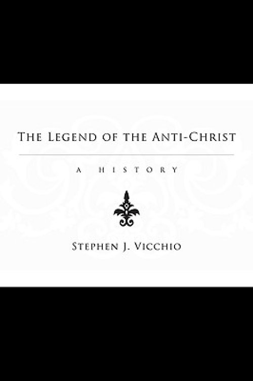 The Legend of the Anti-Christ