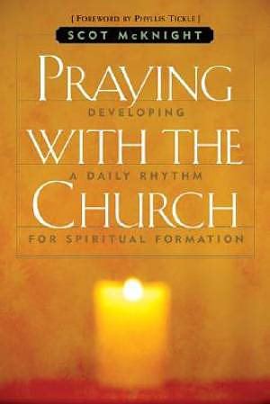 Praying with the Church: Following Jesus Daily, Hourly, Today