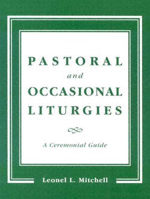 Pastoral And Occasional Liturgies