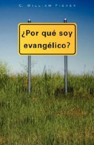 Por Que Soy Evangelico