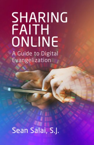 Sharing Faith Online: A Guide to Digital Evangelization