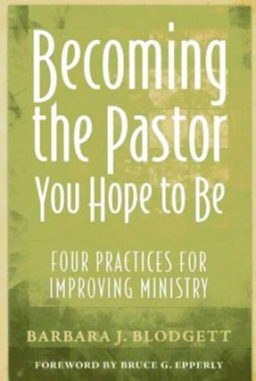 Becoming the Pastor You Hope to be