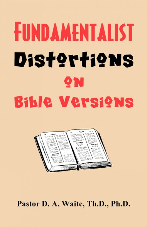 Fundamentalist Distortions on Bible Versions