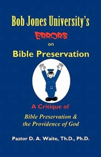 Bob Jones University's Errors on Bible Preservation