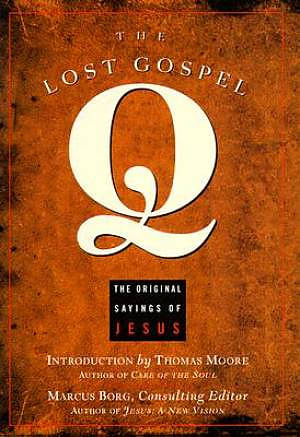 Lost Gospel Q By Marcus J Borg Fast Delivery At Eden