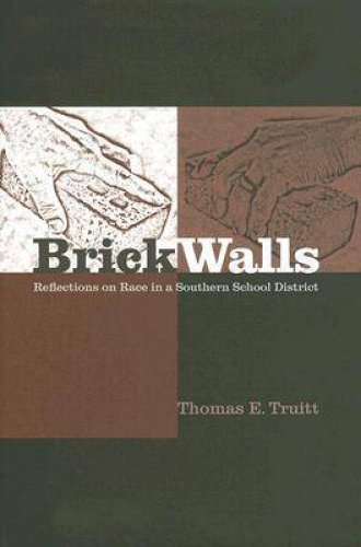 Brick Walls: Reflections on Race in a Southern School District