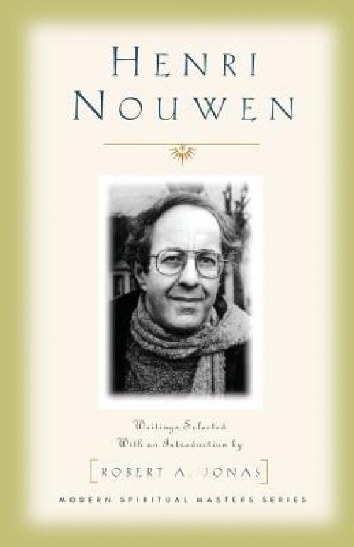 Henri Nouwen: Writings Selected with an Introduction by Robert A. Jonas