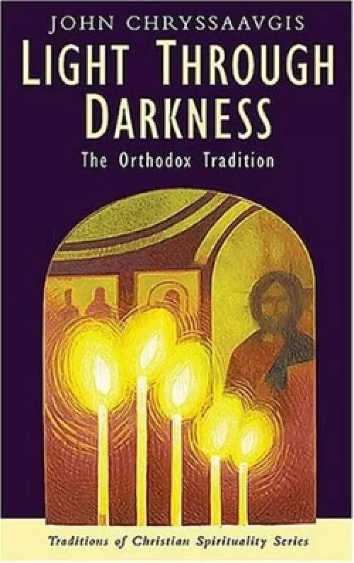 Light Through Darkness: The Orthodox Tradition