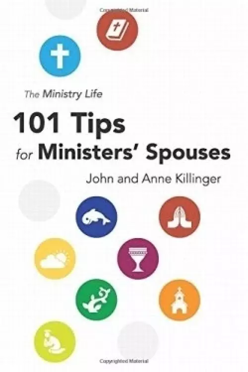 The Ministry Life: 101 Tips for Ministers' Spouses