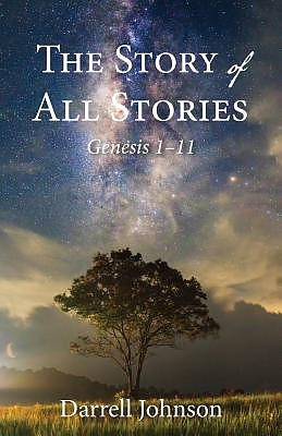 The Story of All Stories: Genesis 1-11